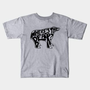 Where's The Bear? Hand lettering in the shape of a bear. David Rose to Patrick Brewer on The Hike when a branch snaps. Kids T-Shirt